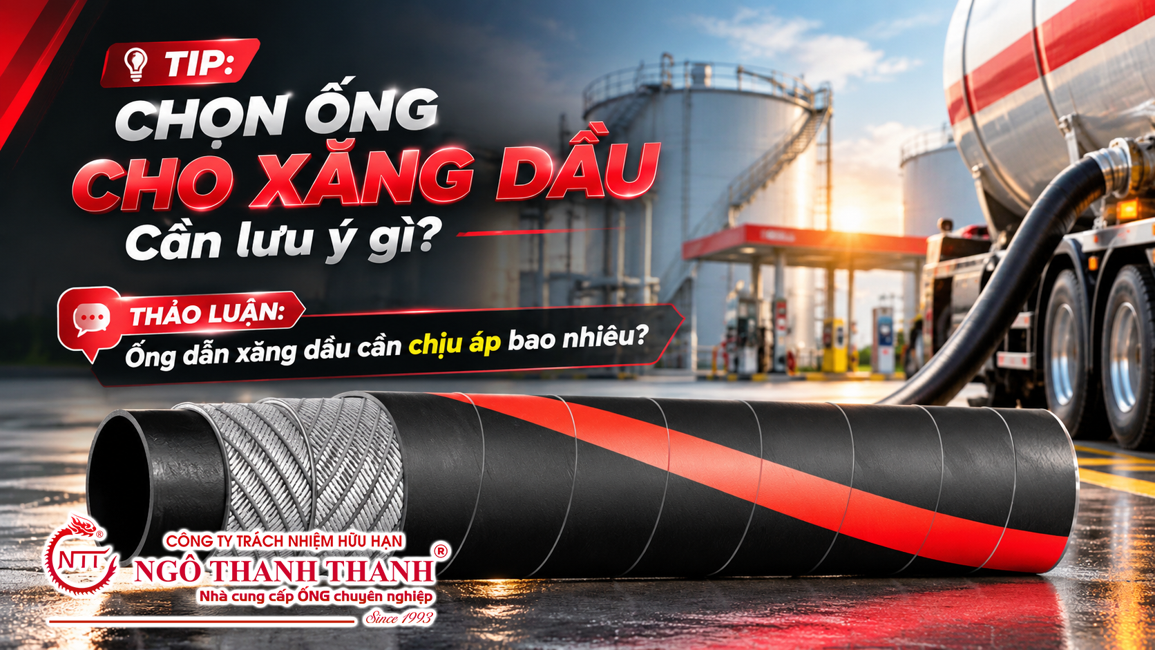 Chọn ống xăng dầu cần lưu ý Ngô Thanh Thanh